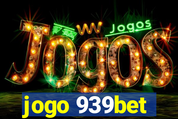 jogo 939bet